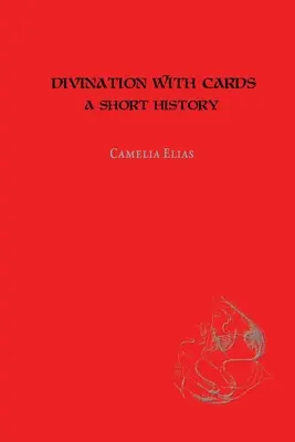 Veštenie s kartami: Krátka história - Divination with Cards: A Short History
