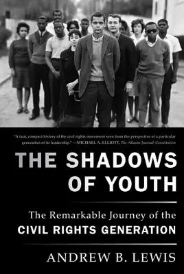 Tiene mladosti: Pozoruhodná cesta generácie občianskych práv - The Shadows of Youth: The Remarkable Journey of the Civil Rights Generation
