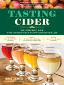 Ochutnávka jablčného vína: Cidercraft(r) Guide to the Distinctive Flavors of North American Hard Cider - Tasting Cider: The Cidercraft(r) Guide to the Distinctive Flavors of North American Hard Cider