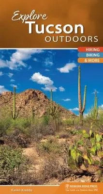 Preskúmajte Tucson v prírode: turistika, cyklistika a iné - Explore Tucson Outdoors: Hiking, Biking, & More