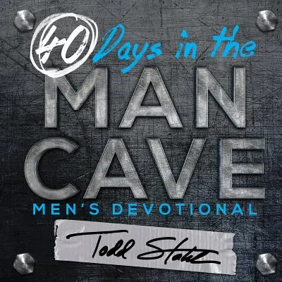 40 dní v mužskej jaskyni - 40 Days in the Man Cave