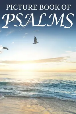 Obrázková kniha žalmov: Pre seniorov s demenciou [obrázkové knihy s biblickými veršami vo veľkom formáte] - Picture Book of Psalms: For Seniors with Dementia [Large Print Bible Verse Picture Books]