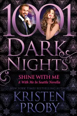 Ži so mnou: A With Me In Seattle Novella - Shine With Me: A With Me In Seattle Novella