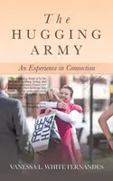 Objímajúca armáda: Vyznanie spojenia - The Hugging Army: An Experience in Connection