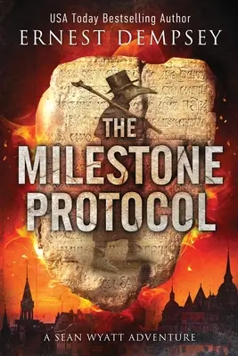 The Milestone Protocol (Protokol o míľniku): Dobrodružstvo Seana Wyatta - The Milestone Protocol: A Sean Wyatt Adventure