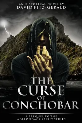Kliatba Conchobaru - prequel k sérii Adirondack Spirit - The Curse of Conchobar―A Prequel to the Adirondack Spirit Series