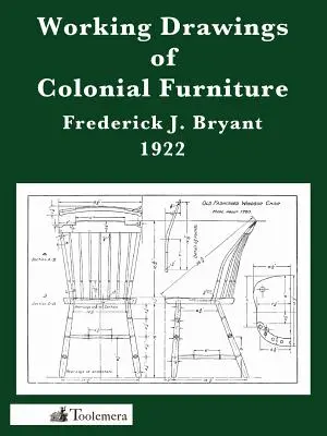 Pracovné kresby koloniálneho nábytku - Working Drawings of Colonial Furniture