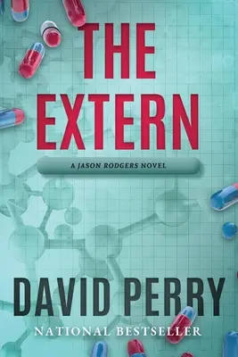 The Extern: Vychádzať z vonkajšieho prostredia: román Jasona Rodgersa (A Jason Rodgers Novel) - The Extern: A Jason Rodgers Novel