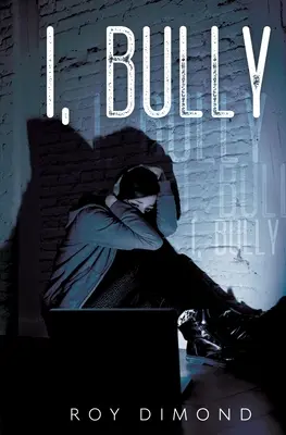 Ja, tyran - I, Bully