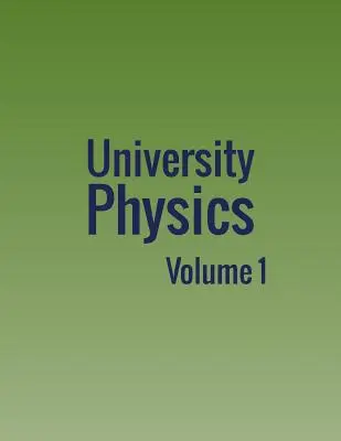 Univerzitná fyzika: Fyzika: 1. zväzok - University Physics: Volume 1