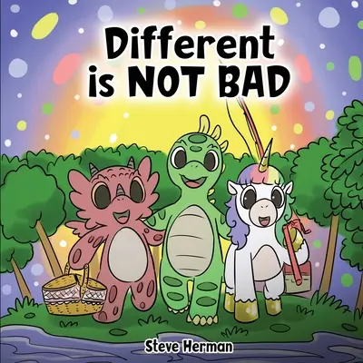 Odlišnosť NIE je zlá: Príbeh dinosaura o jednote, rozmanitosti a priateľstve. - Different is NOT Bad: A Dinosaur's Story About Unity, Diversity and Friendship.