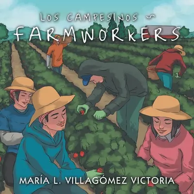 Los Campesinos Poľnohospodárski robotníci - Los Campesinos Farmworkers
