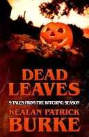 Mŕtve listy: 9 príbehov z čarodejníckej sezóny - Dead Leaves: 9 Tales from the Witching Season