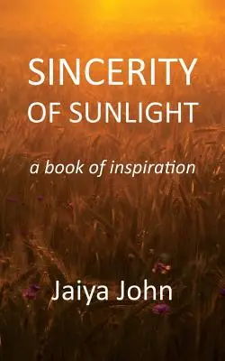 Úprimnosť slnečného svetla: Kniha inšpirácie - Sincerity of Sunlight: A Book of Inspiration