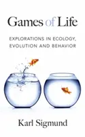 Hry života: Výskum v oblasti ekológie, evolúcie a správania - Games of Life: Explorations in Ecology, Evolution and Behavior