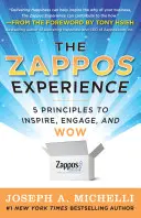 Zappos Experience: 5 zásad, ako inšpirovať, zaujať a ohúriť - The Zappos Experience: 5 Principles to Inspire, Engage, and Wow
