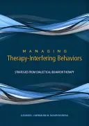 Zvládanie správania narúšajúceho terapiu: Stratégie z dialektickej behaviorálnej terapie - Managing Therapy-Interfering Behavior: Strategies from Dialectical Behavior Therapy