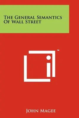 Všeobecná sémantika Wall Street - The General Semantics Of Wall Street
