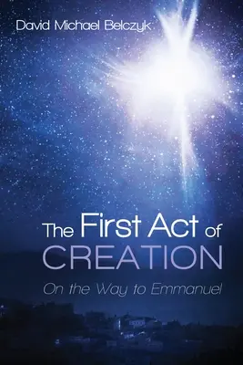 Prvý akt stvorenia - The First Act of Creation