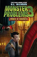 Problémy s príšerami 3: Knieža neúprosnosti - Monster Problems 3: Prince of Dorkness