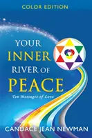 Vaša vnútorná rieka pokoja: Desať posolstiev lásky - Your Inner River of Peace: Ten Messages of Love