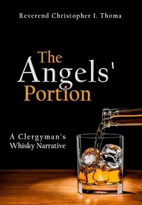 Anjelská porcia: Rozprávanie duchovného o whisky - The Angels' Portion: A Clergyman's Whisky Narrative