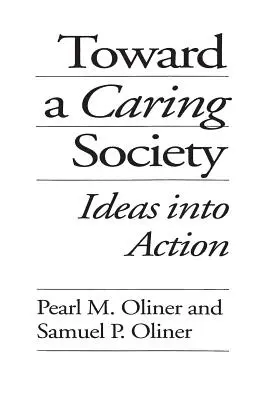 Na ceste k starostlivej spoločnosti: Myšlienky do praxe - Toward a Caring Society: Ideas into Action