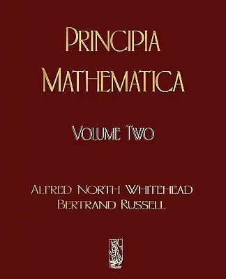 Principia Mathematica - druhý zväzok - Principia Mathematica - Volume Two