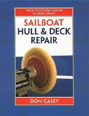 Oprava trupu a paluby plachetnice - Sailboat Hull and Deck Repair