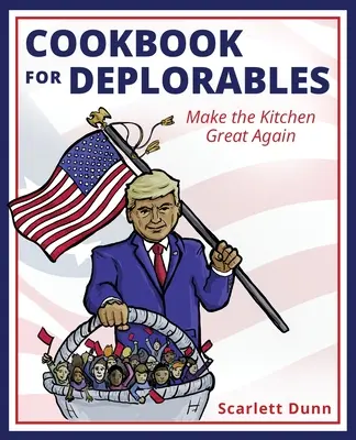 Kuchárska kniha pre úbožiakov - Cookbook for Deplorables