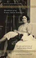Spomienky arabskej feministky: Život a aktivizmus Anbary Salam Khalidi - Memoirs of an Early Arab Feminist: The Life and Activism of Anbara Salam Khalidi