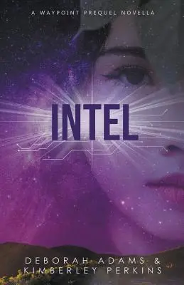 Intel: Prequelová novela Waypoint - Intel: A Waypoint Prequel Novella