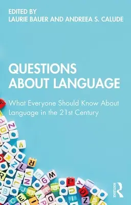 Otázky o jazyku: Čo by mal každý vedieť o jazyku v 21. storočí - Questions About Language: What Everyone Should Know About Language in the 21st Century