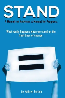 Stojan: A memoir on activism. Príručka pre pokrok. Čo sa skutočne stane, keď sa postavíme do prvej línie zmeny. - Stand: A memoir on activism. A manual for progress. What really happens when we stand on the front lines of change.