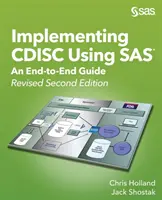 Implementácia CDISC pomocou SAS: Príručka od konca ku koncu, revidované druhé vydanie - Implementing CDISC Using SAS: An End-to-End Guide, Revised Second Edition