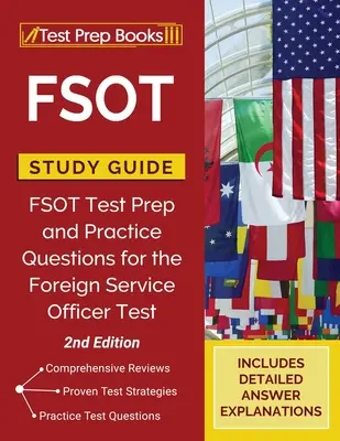 FSOT študijná príručka: FSOT Test Prep and Practice Questions for the Foreign Service Officer Test [2. vydanie] - FSOT Study Guide: FSOT Test Prep and Practice Questions for the Foreign Service Officer Test [2nd Edition]