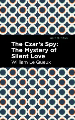 Cárov špión: Záhada tichej lásky - The Czar's Spy: The Mystery of a Silent Love