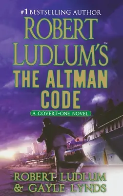 Robert Ludlum: Altmanov kód: Vydanie románov z edície Covert-One - Robert Ludlum's the Altman Code: A Covert-One Novel