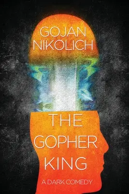 Kráľ sysľov: Temná komédia - The Gopher King: A Dark Comedy