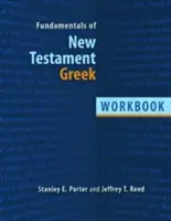 Základy novozákonnej gréčtiny: Pracovný zošit - Fundamentals of New Testament Greek: Workbook