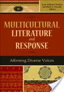 Multikultúrna literatúra a reakcie: Potvrdzovanie rozmanitých hlasov - Multicultural Literature and Response: Affirming Diverse Voices