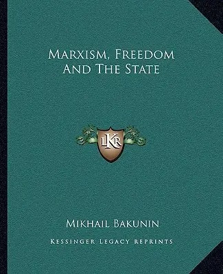 Marxizmus, sloboda a štát - Marxism, Freedom And The State