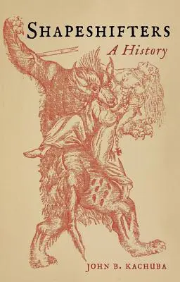 Meniaci sa ľudia: História - Shapeshifters: A History
