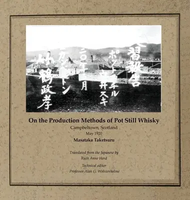 O metódach výroby pot still whisky: Campbeltown, Škótsko, máj 1920 - On the Production Methods of Pot Still Whisky: Campbeltown, Scotland, May 1920