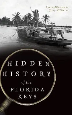 Skrytá história ostrovov Florida Keys - Hidden History of the Florida Keys
