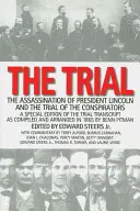 Proces: Vražda prezidenta Lincolna a súdny proces so sprisahancami - The Trial: The Assassination of President Lincoln and the Trial of the Conspirators