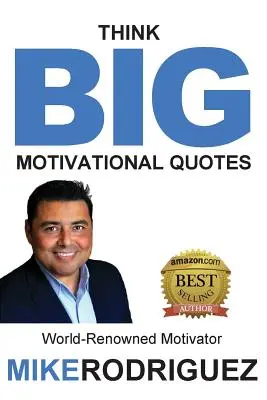 Myslite VEĽMI: Motivačné citáty - Think BIG: Motivational Quotes