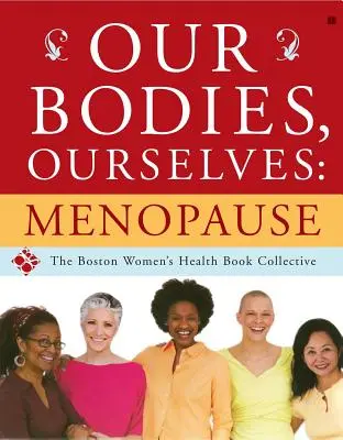 Naše telá, my sami: Menopauza - Our Bodies, Ourselves: Menopause