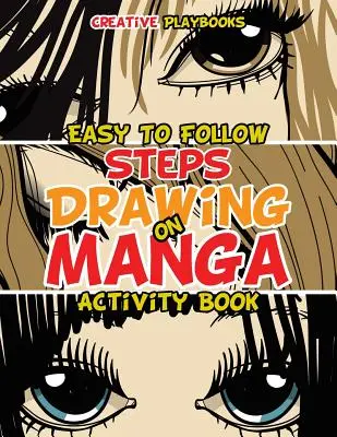 Jednoduché kroky pri kreslení mangy Kniha aktivít - Easy to Follow Steps on Drawing Manga Activity Book
