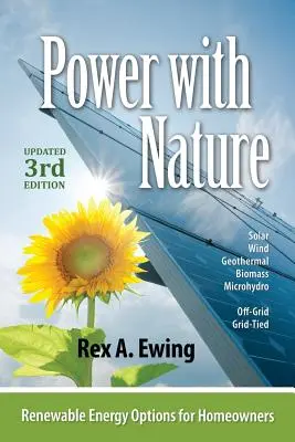 Power with Nature, 3. vydanie: Možnosti obnoviteľnej energie pre majiteľov domov - Power with Nature, 3rd Edition: Renewable Energy Options for Homeowners